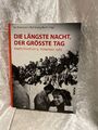 Die längste Nacht, der größte Tag: Deutschland am 9. November 1989 Deutschland a