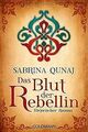 Das Blut der Rebellin: Historischer Roman von Qunaj... | Buch | Zustand sehr gut