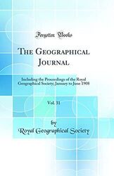 The Geographical Journal, Vol. 31: Darunter die... - Royal Geographical Society