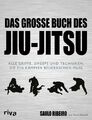 Das große Buch des Jiu-Jitsu | Saulo Ribeiro (u. a.) | Taschenbuch | 425 S.