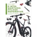 E-MTB Wartung Pflege Reparatur Schaltung Bremsen Ratgeber Handbuch Bildband