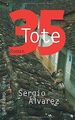 35 Tote: Roman (suhrkamp taschenbuch) von Álvarez, ... | Buch | Zustand sehr gut