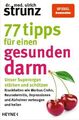 77 Tipps für einen gesunden Darm | Strunz, Ulrich | Kartoniert | 9783453606326