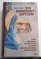 Die Benedikt-Option von Rod Dreher (2018, Gebundene Ausgabe) Neuwertig