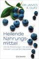 Heilende Nahrungsmittel | James Duke | Taschenbuch | Go*dmanns Taschenbücher