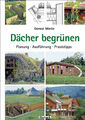 Dächer begrünen // Planung · Ausführung · Praxistipps // Buch // NEU! 