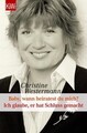 Christine Westermann | Baby wann heiratest Du mich? / Ich glaube, er hat...