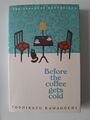 Before The Coffee Gets Cold von Toshikazu Kawaguchi