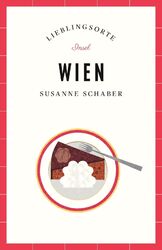 Susanne Schaber | Wien - Lieblingsorte | Taschenbuch | Deutsch (2015) | 207 S.