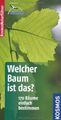 Welcher Baum ist das?: 170 Bäume einfach bestimmen.... | Buch | Zustand sehr gut