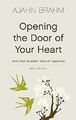 Opening the Door of Your Heart: And other Buddhist tales of happiness | Buch | B