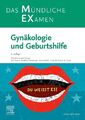 MEX Das Mündliche Examen: Gynäkologie und Geburtshilfe