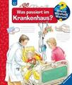 Ravensburger wieso weshalb warum Was passiert im Krankenhaus