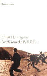 For Whom the Bell Tolls: Ernest Hemingway by Hemingway, Ernest