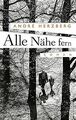 Alle Nähe fern von Herzberg, André | Buch | Zustand gut