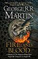 Fire and Blood: 300 Years Before A Game of Thrones (A Targaryen History) (A Song