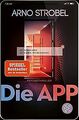 Die App – Sie kennen dich. Sie wissen, wo du wohn... | Buch | Zustand akzeptabel