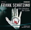 Ein Zeichen der Liebe von Schätzing, Frank | Buch | Zustand gut