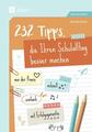 232 Tipps, die Ihren Schulalltag besser machen | Buch | 9783403082873