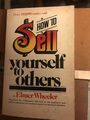 HOW TO SELL YOURSELF TO OTHERS Elmar Wheeler - amerikanische Ausgabe