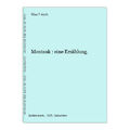 Montauk : eine Erzählung. Max Frisch: