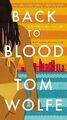 Back to Blood: A Novel von Wolfe, Tom | Buch | Zustand gut