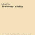 The Woman in White, Collins, Wilkie