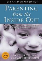 Parenting from the Inside Out Daniel J. Siegel (u. a.) Taschenbuch Englisch 2014