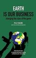 Earth Is Our Business: Changing the rules of the game vo... | Buch | Zustand gut