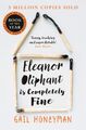 Eleanor Oliphant is Completely Fine Gail Honeyman Taschenbuch 390 S. Englisch