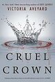 Cruel Crown (Red Queen Novella) von Aveyard, Victoria | Buch | Zustand gut