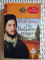 Wolf Serno: Der Balsamträger (Taschenbuch), hist. Roman, 459 S.