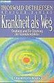 Krankheit als Weg. Deutung und Be- Deutung der Krankheit... | Buch | Zustand gut