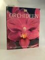 Orchideen. Die schönsten Arten und Hybriden. Sheehan, Thomas J. und Feryal Kanba