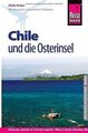 Reise Know-How Chile und die Osterinsel: Reiseführe... | Buch | Zustand sehr gut