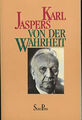 Von der Wahrheit (Piper Taschenbuch) Jaspers, Karl Buch