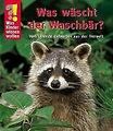 Was Kinder wissen wollen. Was wäscht der Waschbär? ... | Buch | Zustand sehr gut