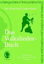 Die schönsten Volkslieder - Das Liederbuch | Der SingLiesel-Liederschatz | Buch