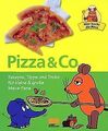 Hier kocht die Maus. Pizza und Co. Rezepte, Tipps und Tr... | Buch | Zustand gut