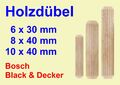 Holzdübel von Black & Decker und Bosch - 6 mm 8 mm 10 mm Dicke 30 mm 40 mm Länge