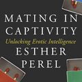 Esther Perel Yellow Kite Mating in Captivity (Taschenbuch) (US IMPORT)