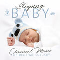 CD Sleeping Baby Classical Music For Bedtime Lullaby von Various Artists 2CDs