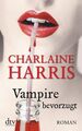 Vampire bevorzugt: Roman (Sookie Stackhouse, Band 5) Harris, Charlaine und Britt