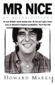 Mr Nice by Howard Marks 0749395699 FREE Shipping