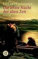 Die letzte Nacht der alten Zeit: Roman von Lukas ... | Buch | Zustand akzeptabel