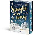 Single All the Way. A Christmas Roadtrip (Weihnachtliche... | Buch | Zustand gut