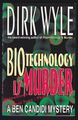 Biotechnology is Murder: A Ben Candidi Mystery  - Wyle, Dirk