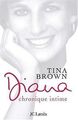 Diana : Chronique intime von Tina Brown | Buch | Zustand akzeptabel