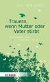 Trauern, wenn Mutter oder Vater stirbt ~ Eva Terhorst ~  9783451600371