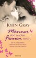 John Gray Männer sind anders. Frauen auch.